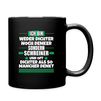 Neither poet nor thinker, but carpenter - Full Colour Mug - black - Right