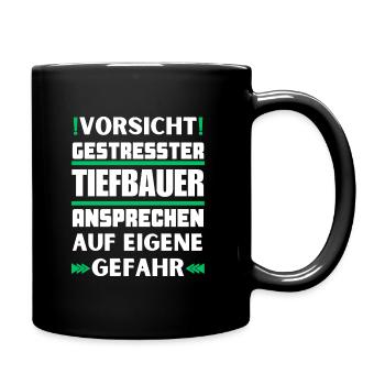 Gestresster Tiefbauer nicht ansprechen! - Tasse einfarbig - Schwarz - Rechts