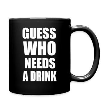 Guess who needs a drink - Full Colour Mug - black - Right