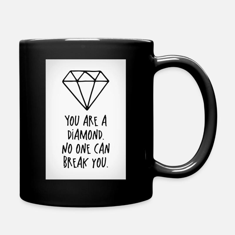 You are a diamond Poster - Tasse einfarbig - Schwarz