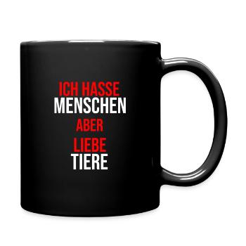 Ich hasse Menschen aber liebe Tiere - Tasse einfarbig - Schwarz - Rechts