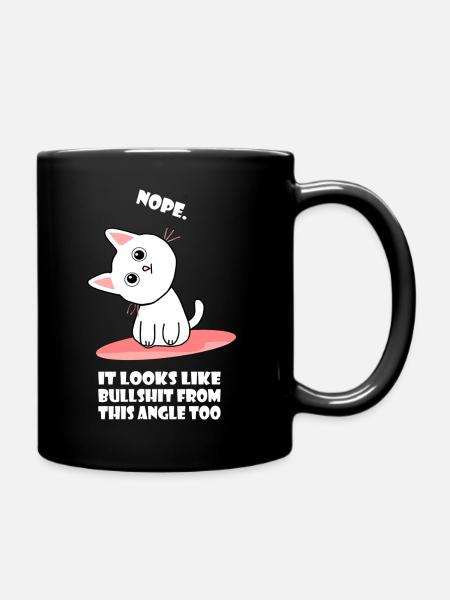Katze aus einem anderen Blickwinkel - Bullshit - Tasse einfarbig - Schwarz