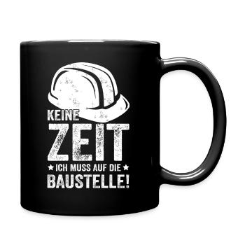 Baustelle Geschenk Hausbau Bauherr - Tasse einfarbig - Schwarz - Rechts