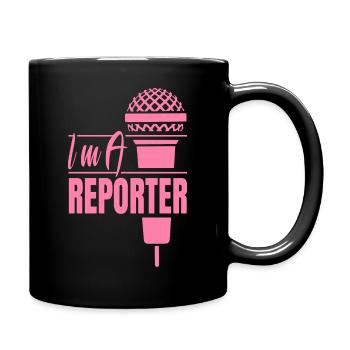 Ich bin Reporter Medien Korrespondent Journalist - Tasse einfarbig - Schwarz - Rechts