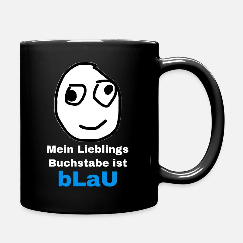 Mein Lieblings Buchstabe ist Blau meme - Tasse einfarbig - Schwarz