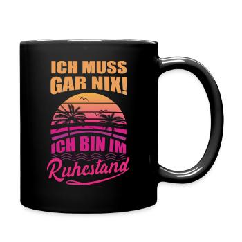 Ruhestand Urlaub Rente Rentner Rentnerin Geschenk - Tasse einfarbig - Schwarz - Rechts