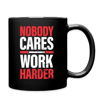 work hard nobody cares... workout gym fitness - Full Colour Mug - black - Right
