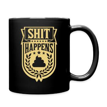 Joke Saying Shit happens - Full Colour Mug - black - Right