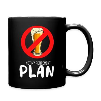 Nicht mein Ruhestandsplan Trinker im Ruhestand Alk - Tasse einfarbig - Schwarz - Rechts