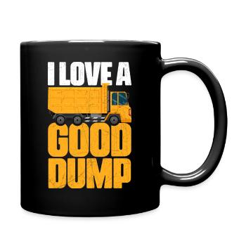 I Love A Good Dump Garbage Man Trucker Garbage - Tasse einfarbig - Schwarz - Rechts
