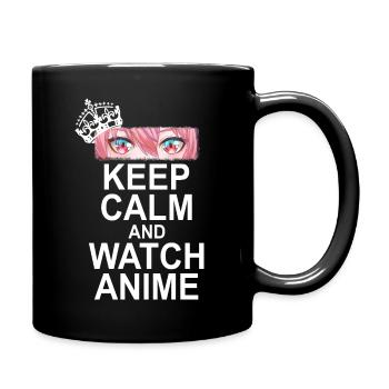 Keep Calm And Watch Anime - Tasse einfarbig - Schwarz - Rechts