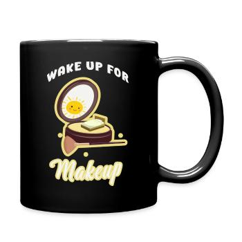 Wake Up For Makeup Beauty Artist Beautician - Full Colour Mug - black - Right