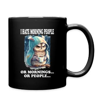 I Hate Morning People Funny Saying Morning Grouch - Full Colour Mug - black - Right