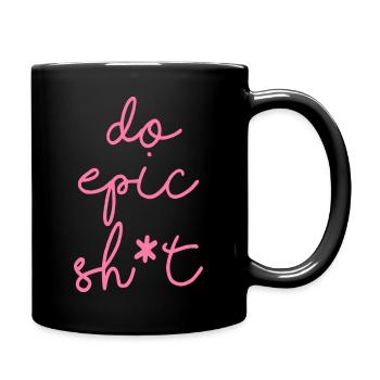 Drôles de dictons - DO EPIC SHIT - Mug uni - noir - Droite
