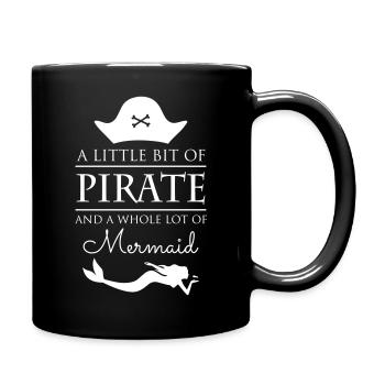 A Little Bit of Pirate A Whole Lot of Mermaid - Tasse einfarbig - Schwarz - Rechts