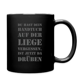 Du hast dein Handtuch auf der Liege vergessen - Tasse einfarbig - Schwarz - Rechts
