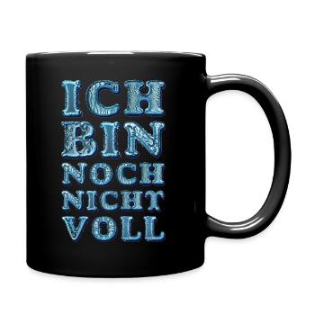 Ich bin noch nicht voll - Tasse einfarbig - Schwarz - Rechts