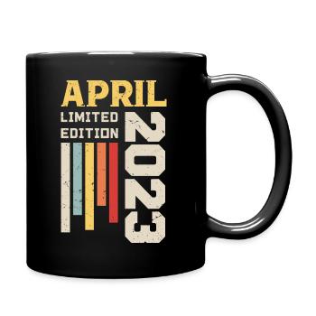 April 2023 - Geburtstagsgeschenk April 2023 April - Tasse einfarbig - Schwarz - Rechts