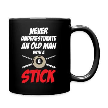 Never Underestimate An Old Man With A Stick - Tasse einfarbig - Schwarz - Rechts