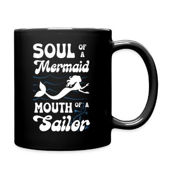 Soul Of A Mermaid Mouth Of A Sailor - Tasse einfarbig - Schwarz - Rechts