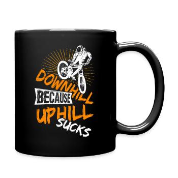 Downhill Because Uphill Sucks Geschenk MTB Biker R - Tasse einfarbig - Schwarz - Rechts