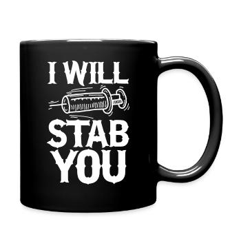 I Will Stab You - Funny Licensed Practical Nurse - Tasse einfarbig - Schwarz - Rechts