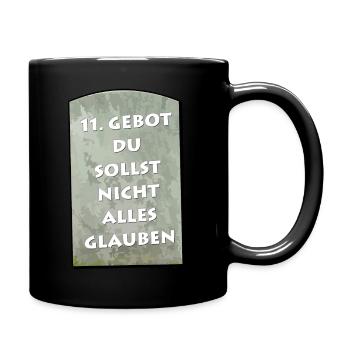 11 tes Gebot - du sollst nicht alles glauben - Tasse einfarbig - Schwarz - Rechts