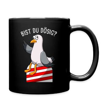 Bist Du Dösig Möwe Norddeutschland - Tasse einfarbig - Schwarz - Rechts