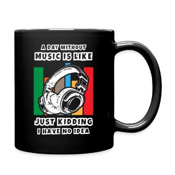 A Day Without Music - Tasse einfarbig - Schwarz - Rechts