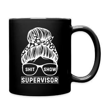 Shit Show Supervisor - Full Colour Mug - black - Right