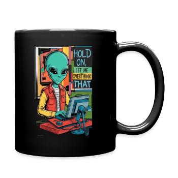 Warten Sie, lassen Sie mich das überdenken. - Tasse einfarbig - Schwarz - Rechts