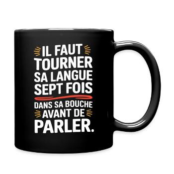 Il faut tourner sa langue sept fois dans sa bouch - Mug uni - noir - Droite