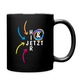 "Hier & Jetzt" Achtsamkeit Mental Health - Tasse einfarbig - Schwarz - Rechts
