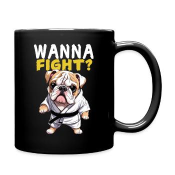 Wanna Fight? Bulldogge Karate Anzug Geschenkidee - Tasse einfarbig - Schwarz - Rechts