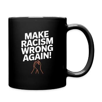 Make Racism Wrong Again – une déclaration forte - Mug uni - noir - Droite