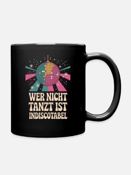 Disco-Fieber: Wer nicht tanzt... - Tasse einfarbig - Schwarz