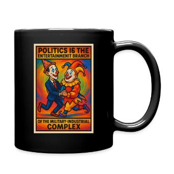 politics = circus. - Full Colour Mug - black - Right
