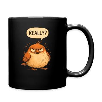 Fetter Spatz - Really? - Tasse einfarbig - Schwarz - Rechts