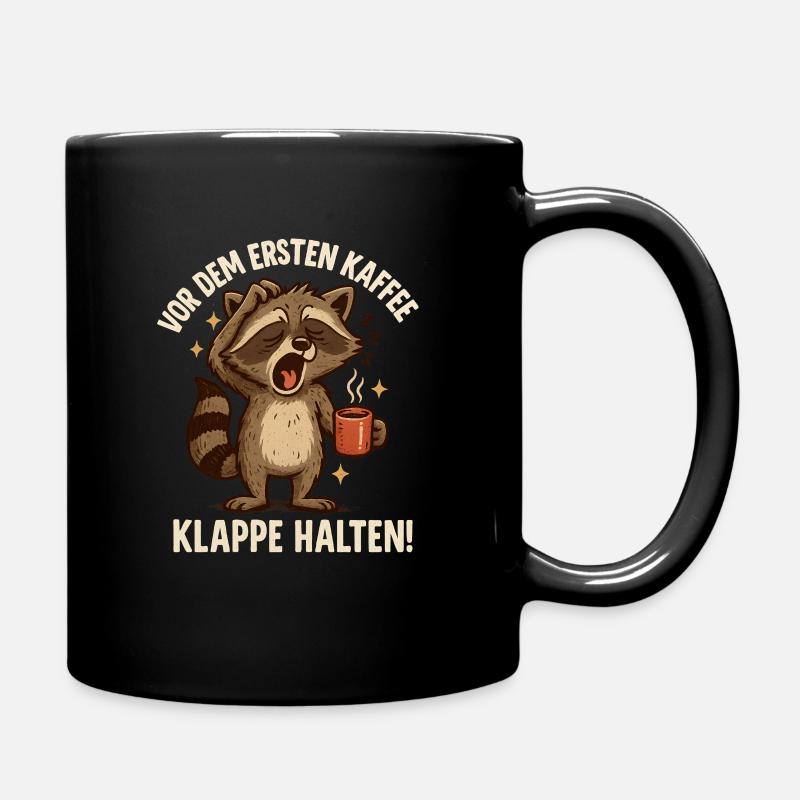 Waschbär Kaffee Klappe Halten - Tasse einfarbig - Schwarz