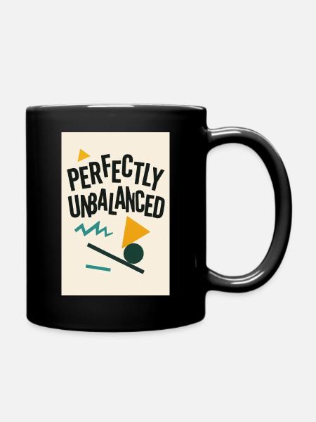 perfectly unbalanced - Full Colour Mug - black
