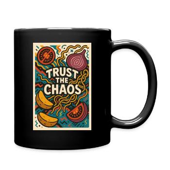 VERTRAUEN SIE DEM CHAOS - Tasse einfarbig - Schwarz - Rechts