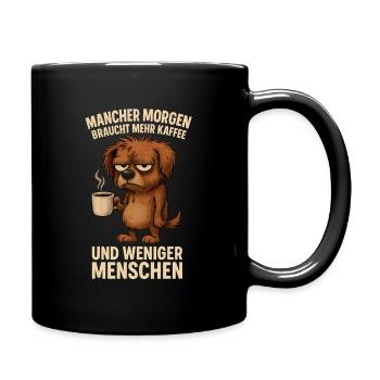 Mehr Kaffee, weniger Menschen Hund - Tasse einfarbig - Schwarz - Rechts