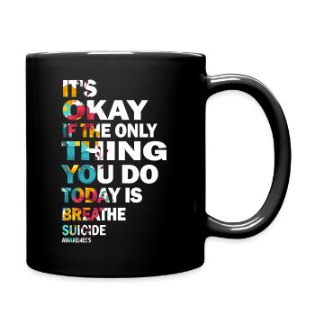 Its Okay If The Only Thing Is Breath - Full Colour Mug - black - Right