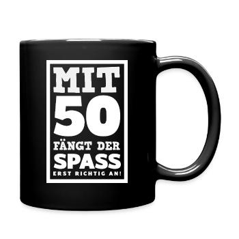 Lustiges 50. Geburtstag Geburtstagsshirt Geschenk - Tasse einfarbig - Schwarz - Rechts