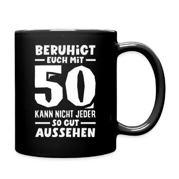 Lustiges 50. Geburtstag Geburtstagsshirt Geschenk - Tasse einfarbig - Schwarz - Rechts