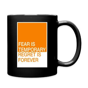 Fear is temporary, remorse remains - Full Colour Mug - black - Right