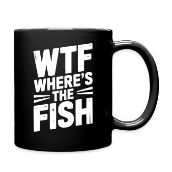 WTF Wo ist der Fisch - Tasse einfarbig - Schwarz - Rechts