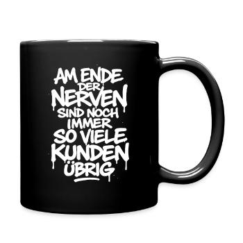 Am Ende der Nerven sind noch so viele Kunden übrig - Tasse einfarbig - Schwarz - Rechts