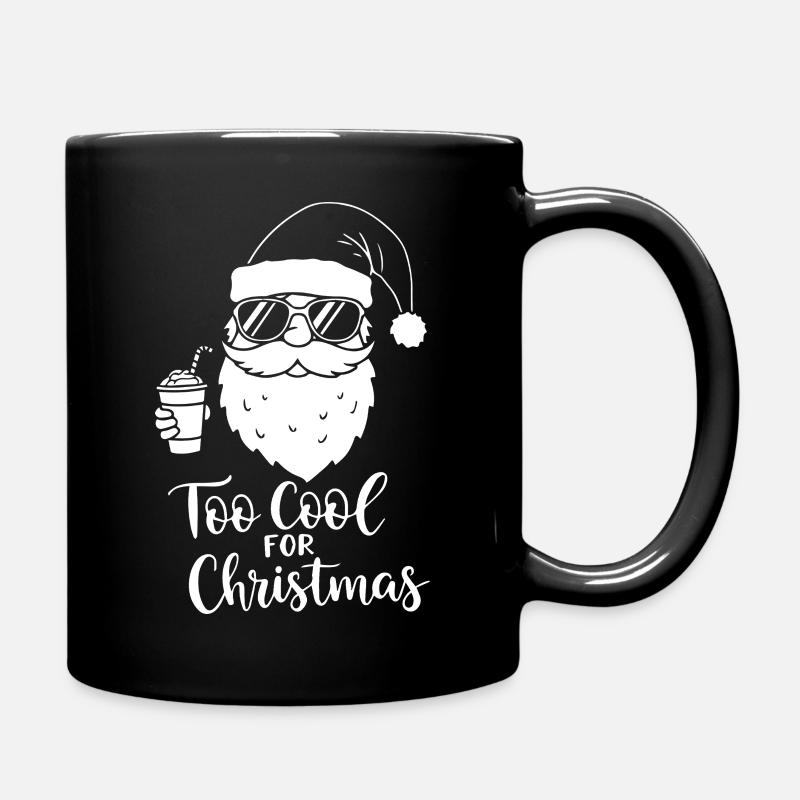 Too Cool For Christmas Santa Stil - Tasse einfarbig - Schwarz