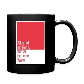 Everything has an end, you're a sausage - Full Colour Mug - black - Right